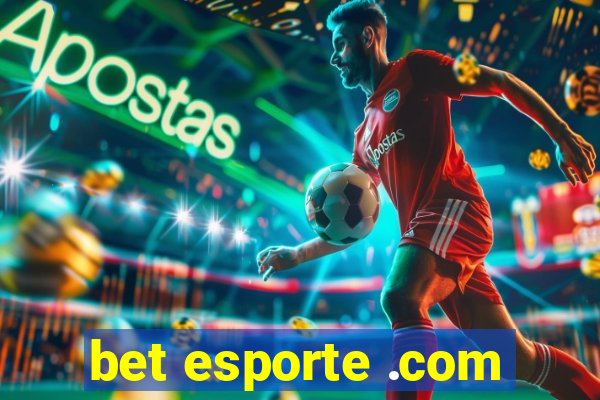 bet esporte .com